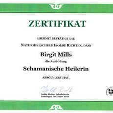 Birgit Mills: Zertifikat Schamanische Heilerin erworben an der Isolde Richter Naturheilschule