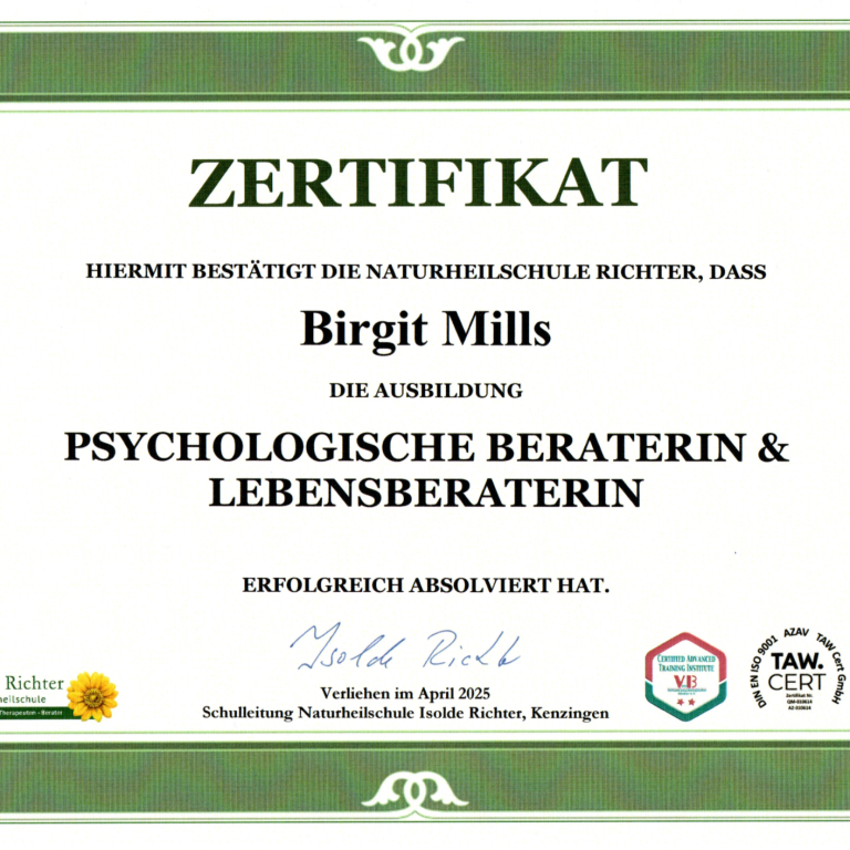 Birgit Mills: Zertifikat Psychologische Beraterin und Lebensberaterin, erworben an der Isolde Richter Naturheilschule